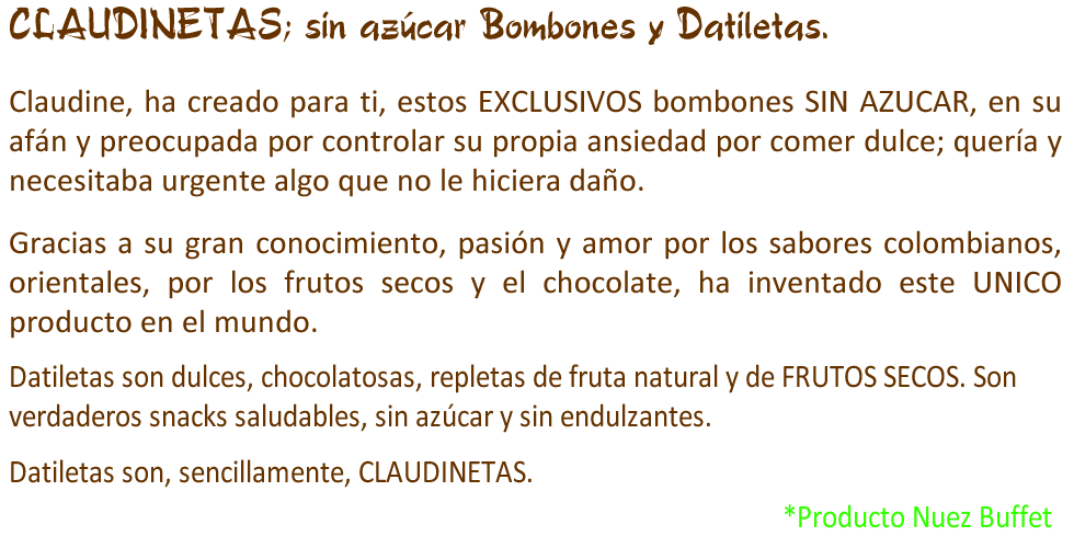 CLAUDINETAS SIN AZUCAR BOMBONES CHOCOLATES Y DATILETAS